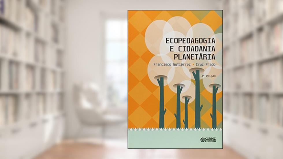 Ecopedagogia e cidadania planetária, do autor Cruz Prado