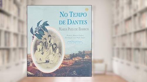 Capa de No Tempo de Dantes, do autor Maria Paes de Barros