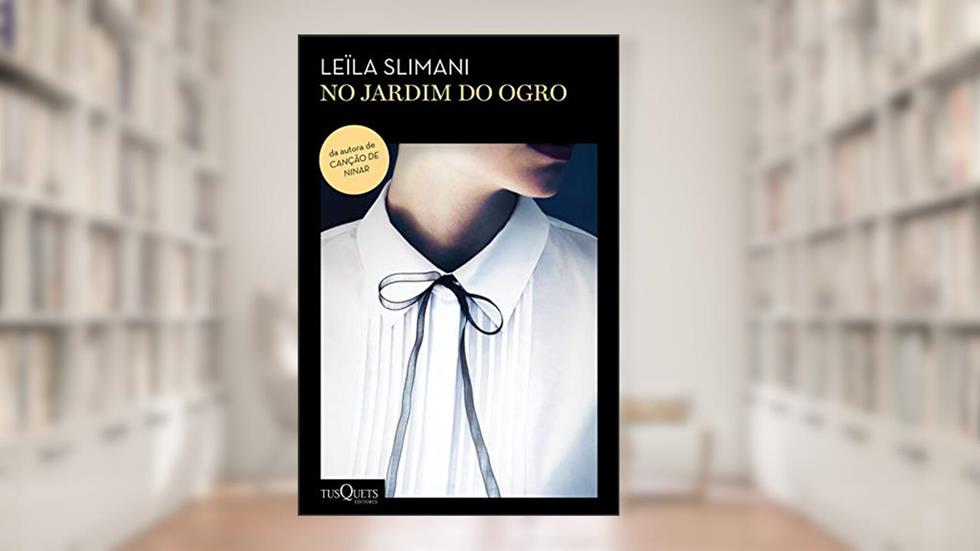 No jardim do Ogro, do autor Leïla Slimani