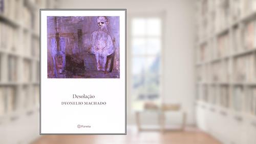 Capa de Desolação, do autor Dyonelio Machado