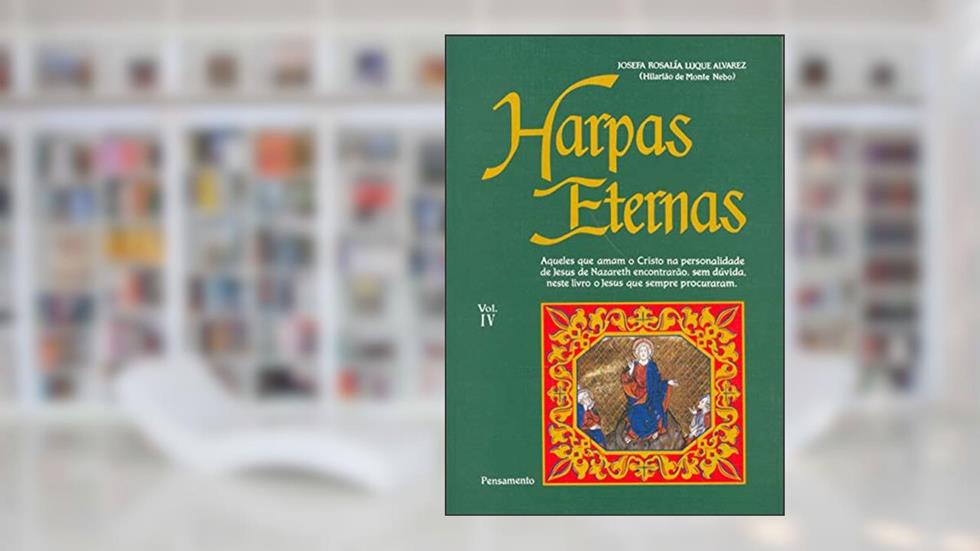 Harpas Eternas (Volume 4), do autor Josefa Rosalía Luque Alvarez
