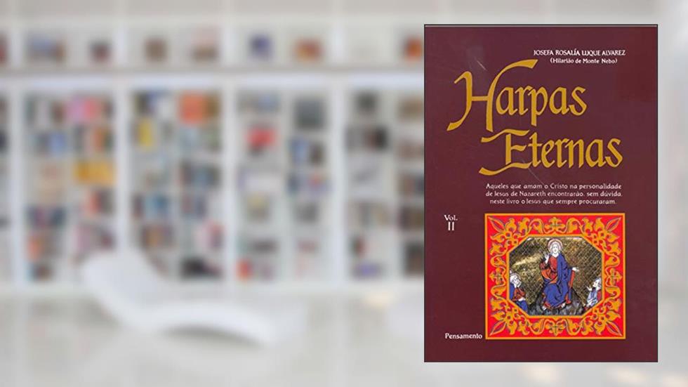 Harpas Eternas (Volume 2), do autor Josefa Rosalía Luque Alvarez