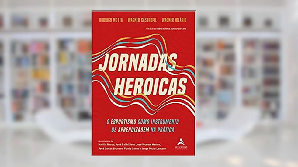 Jornadas Heroicas, do autor Rodrigo Motta; Wagner Castropil; Wagner Hilário