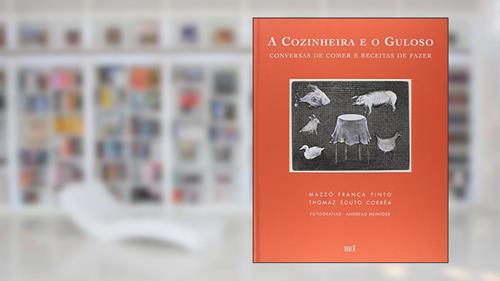 Capa de A Cozinheira e o Guloso, do autor Mazzô França Pinto; Thomaz Souto Correa
