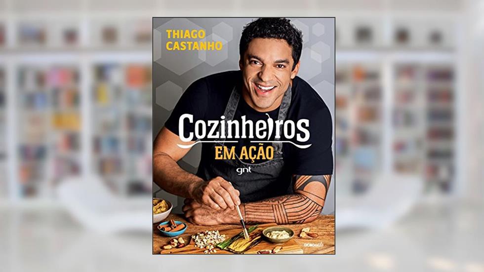 Cozinheiros em ação, do autor Thiago Castanho