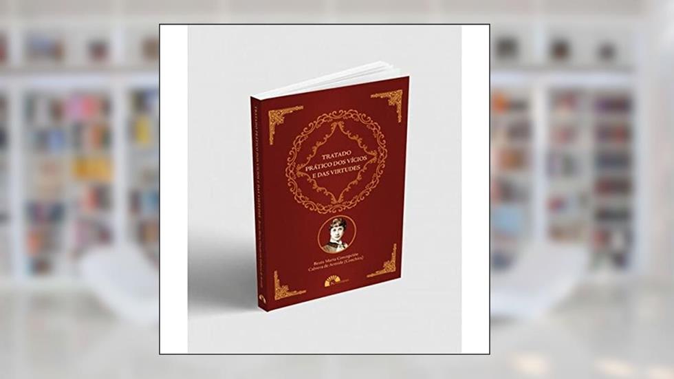 Tratado Prático Dos Vícios E Das Virtudes, do autor Beata Maria Concepción Cabrera De Armida