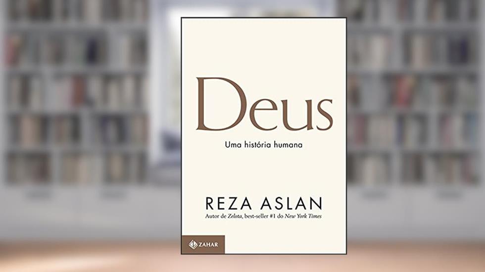 Deus: Uma história humana, do autor Reza Aslan