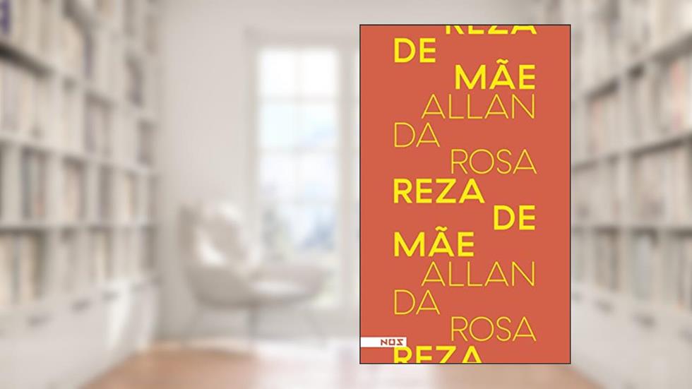 Reza de mãe, do autor Allan da Rosa