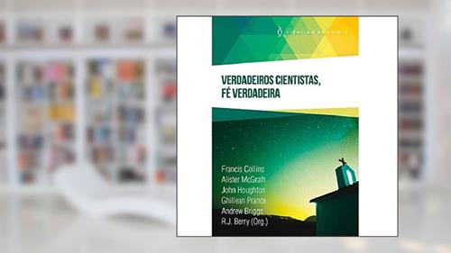 Capa de Verdadeiros Cientistas, Fé Verdadeira, do autor Varios Autores