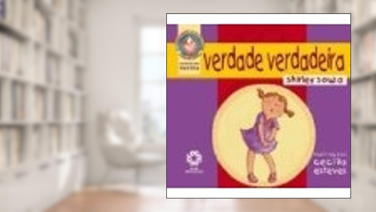 Verdade Verdadeira, do autor Shirley Souza