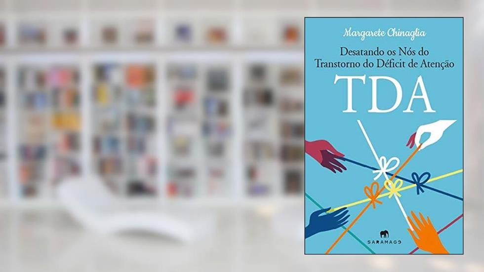 Desatando os Nós do Transtorno do Déficit de Atenção, do autor Margarete Chinaglia