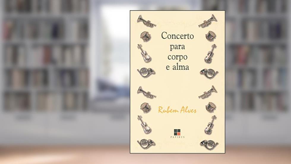 Concerto para corpo e alma, do autor Rubem Alves
