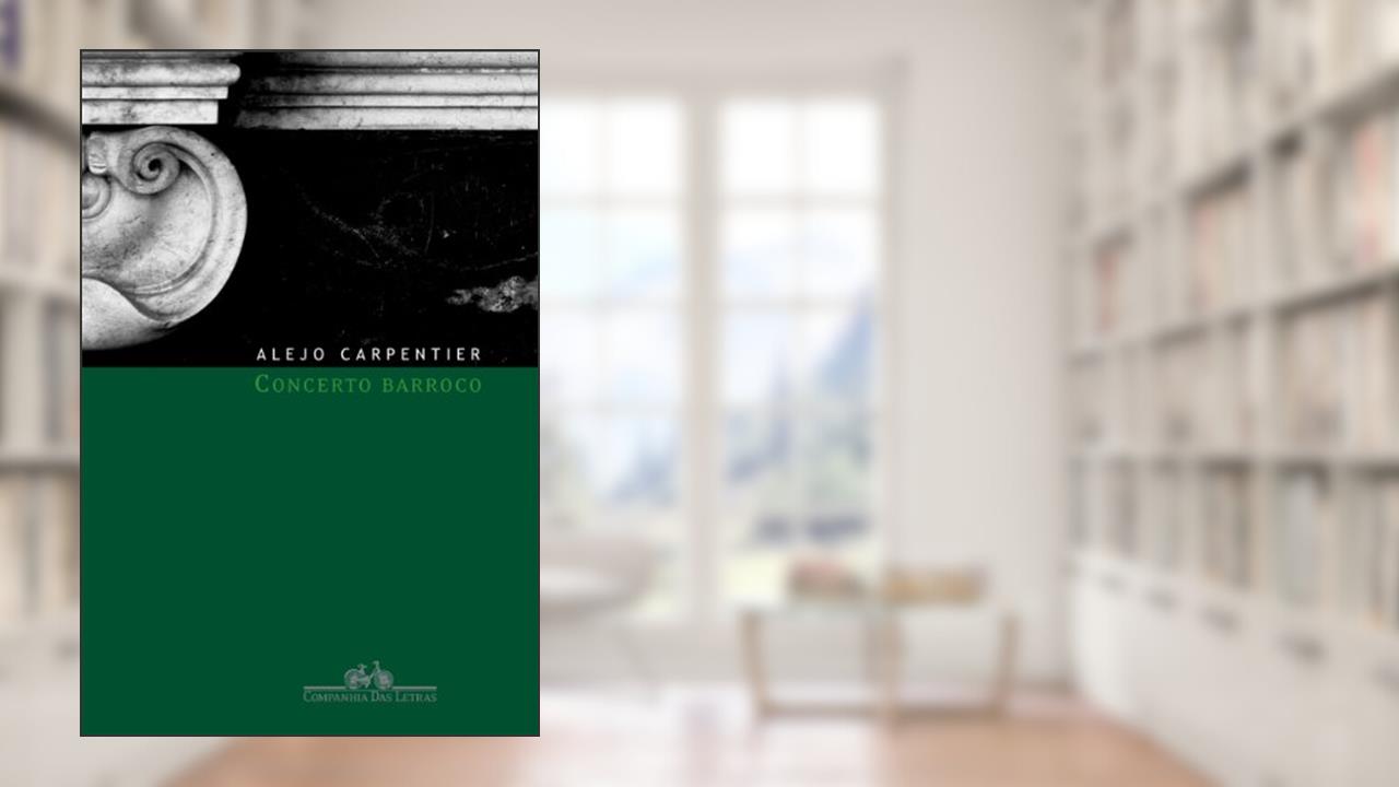 Concerto barroco, do autor Alejo Carpentier