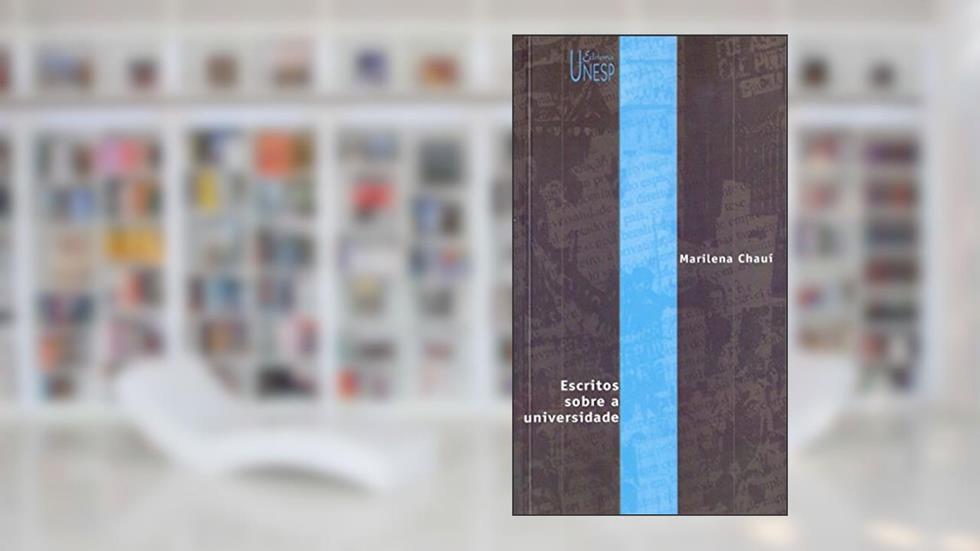 Escritos sobre a universidade, do autor Marilena Chaui
