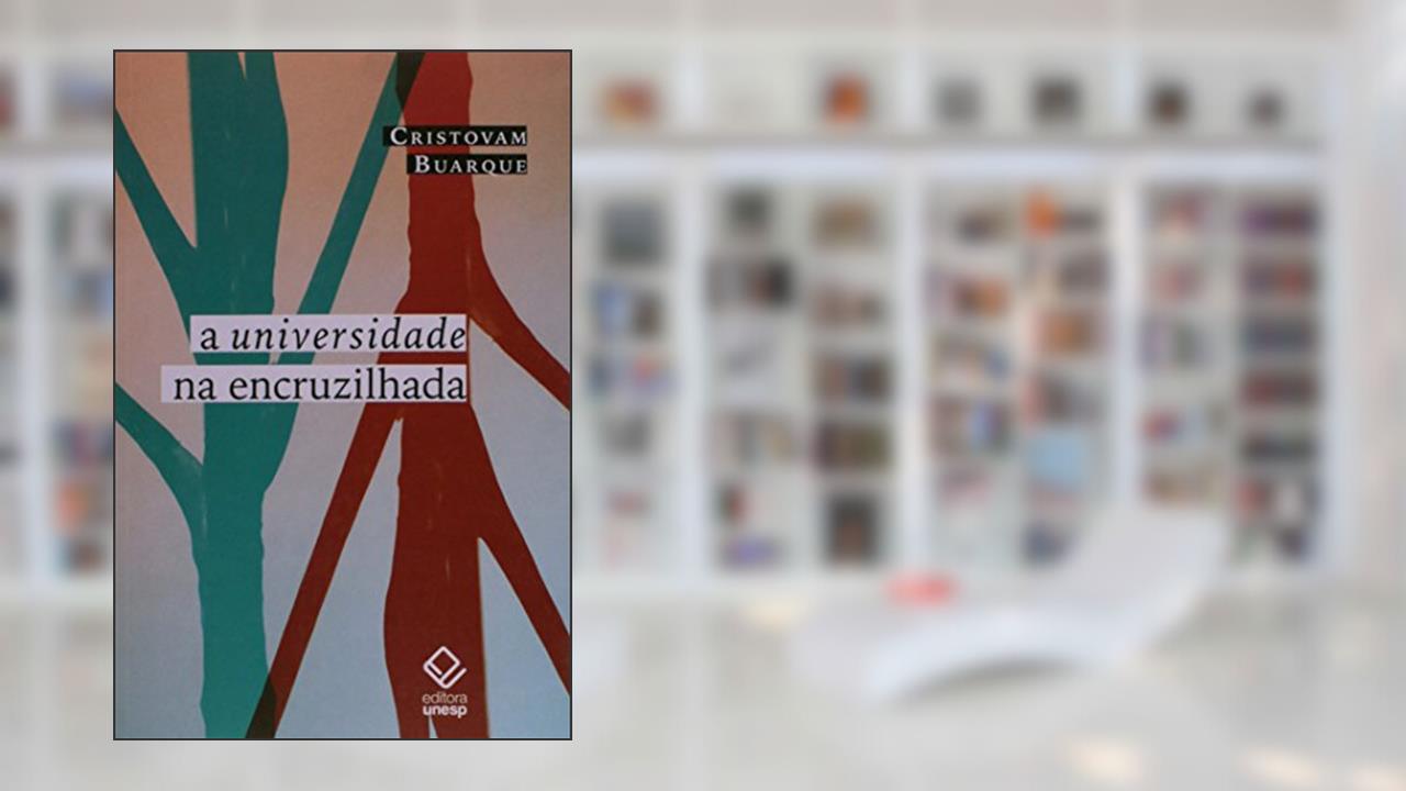 A universidade na encruzilhada, do autor Cristovam Buarque