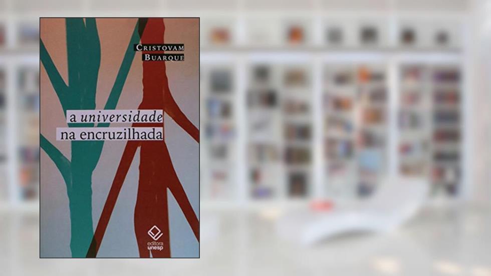 A universidade na encruzilhada, do autor Cristovam Buarque