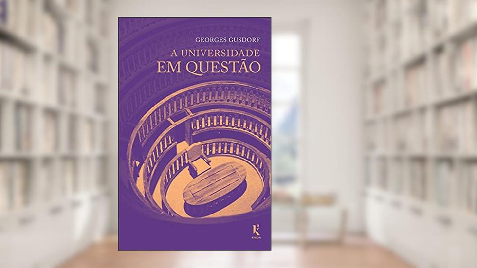 A Universidade em Questão, do autor Georges Gusdorf