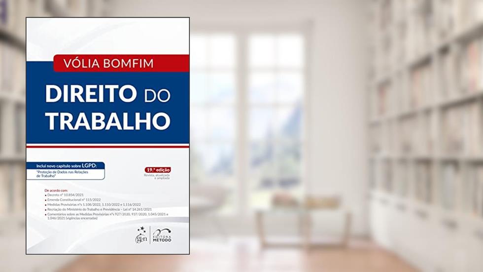 Direito do Trabalho - De acordo com a Reforma Trabalhista, do autor Vólia Bomfim Cassar
