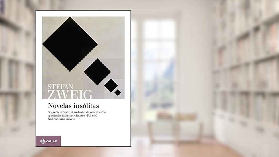 Novelas insólitas: Segredo ardente; Confusão de sentimentos; A coleção invisível; Júpiter; Foi ele?; Xadrez, uma novela, do autor Stefan Zweig