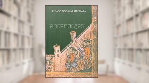 Capa de Encenações, do autor Thiago Sogayar Bechara