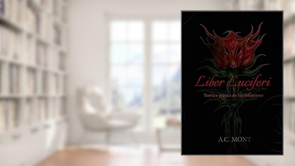 Liber Luciferi, do autor A.c. Mont .´. Literama Editora