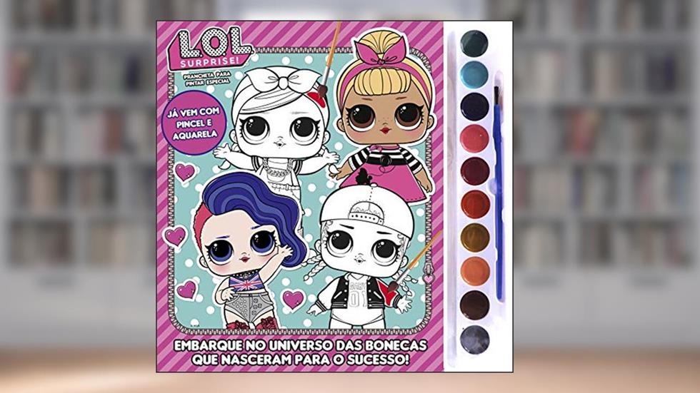 LOL Surprise - Prancheta para pintar com aquarela especial: Embarque no universo das bonecas que nasceram para o sucesso!, do autor On Line Editora
