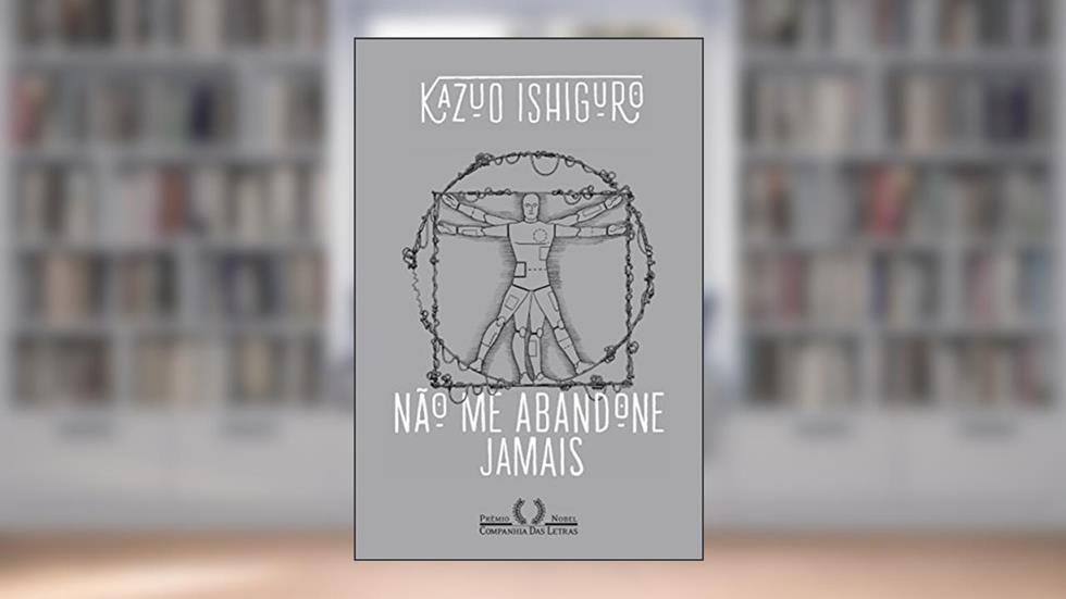 Não me abandone jamais, do autor Kazuo Ishiguro