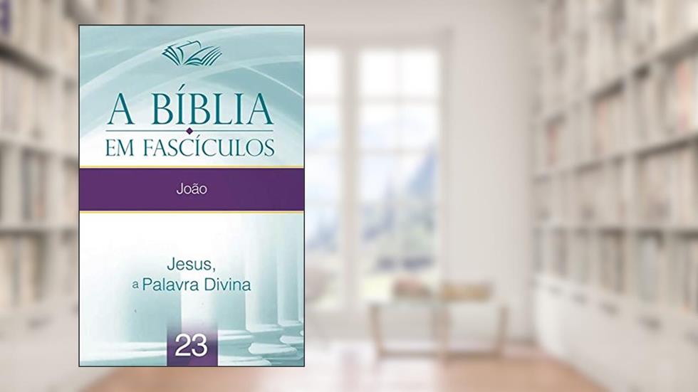 A Bíblia em Fascículos - João, do autor Vários Autores
