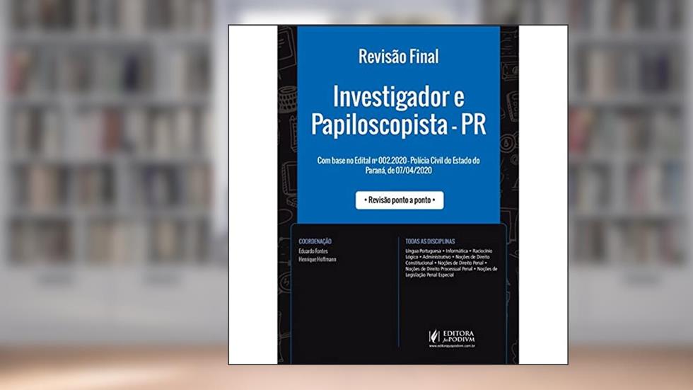 Revisão Final - Investigador e Papiloscopista Pc-Pr (2020), do autor Eduardo Fontes; Henrique Hoffmann