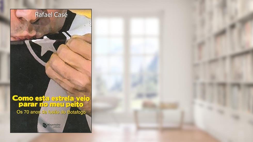 Como Esta Estrela Veio Parar no Meu Peito, do autor Rafael Casé