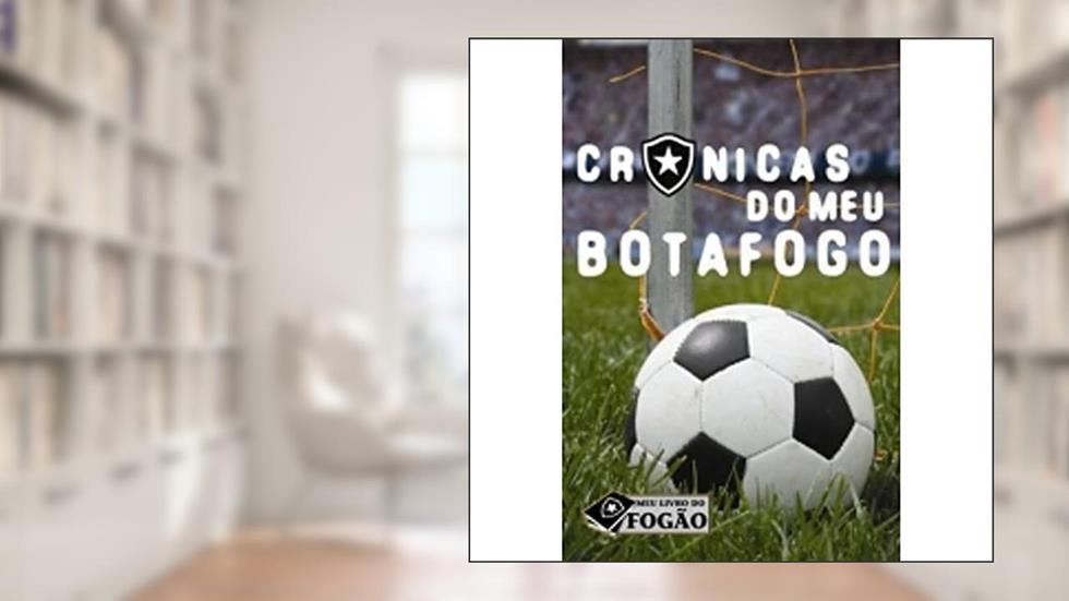 Crônicas do meu botafogo, do autor Vários autores