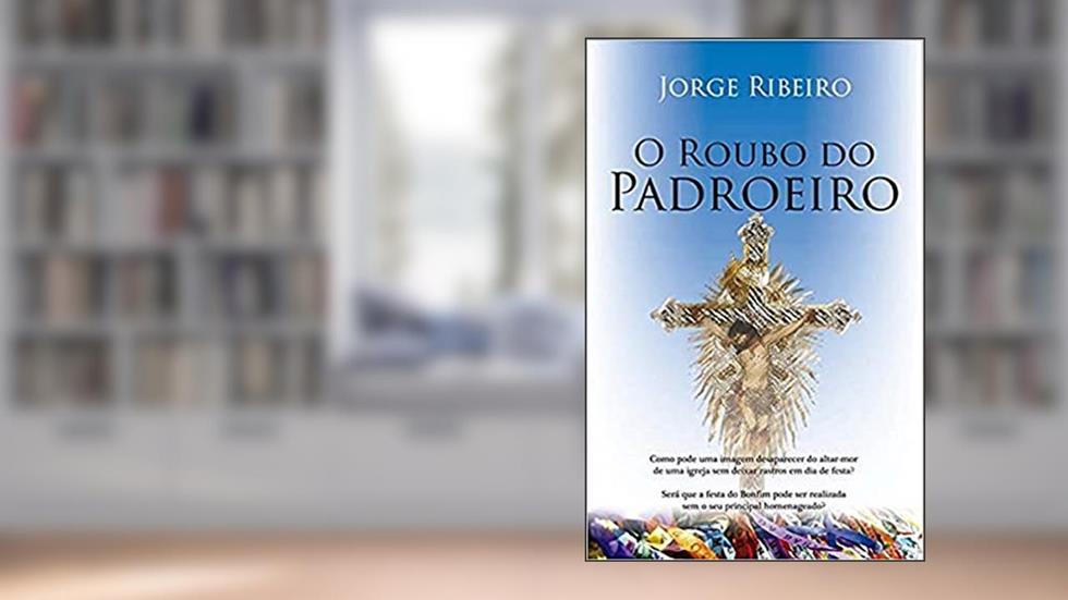 Roubo Do Padroeiro, O, do autor JORGE RIBEIRO