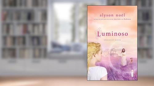 Capa de Luminoso: 3, do autor Alyson Noël