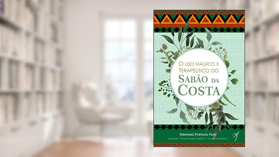 O uso mágico e terapêutico do Sabão da Costa, do autor Fernandez Portugal Filho