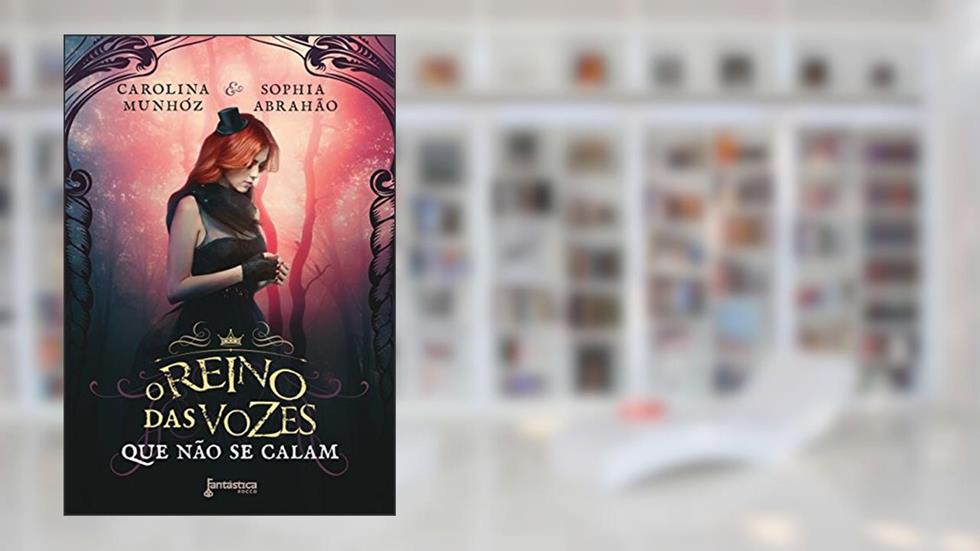 O Reino das vozes que não se calam, do autor Carolina Munhóz; Sophia Abrahão