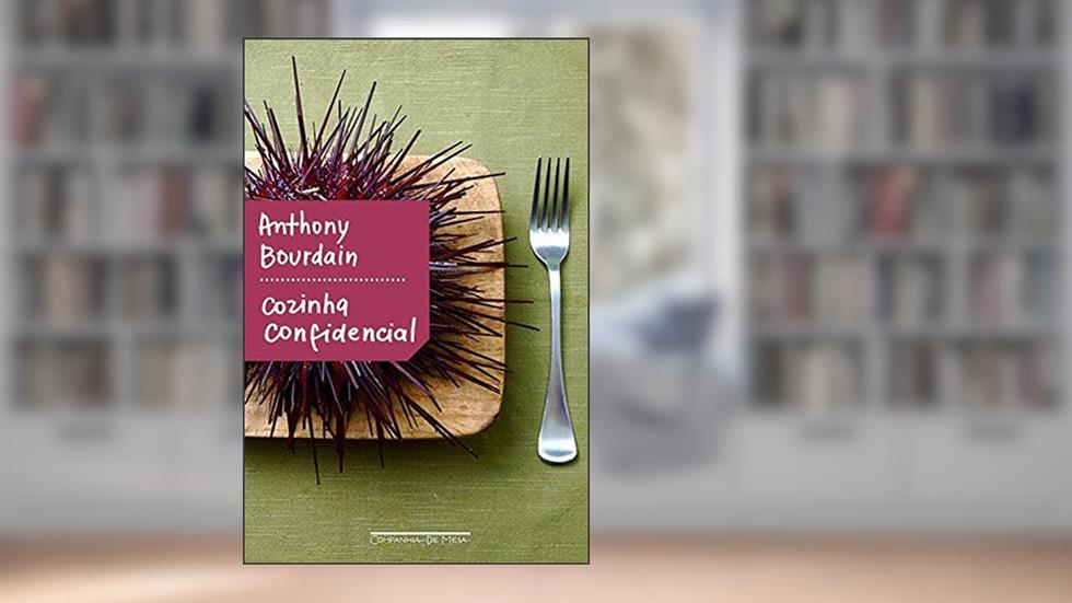 Cozinha confidencial, do autor Anthony Bourdain