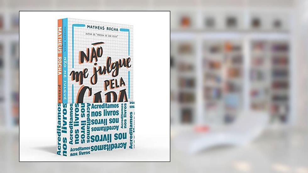 Coletânea Matheus Rocha - Acreditamos nos livros: Não me julgue pela capa / Pressa de ser feliz, do autor Matheus Rocha