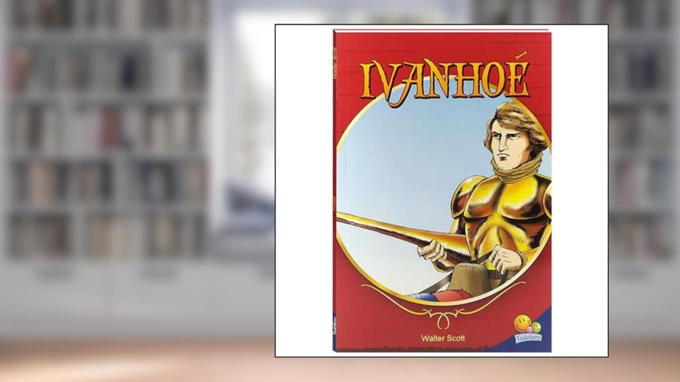 Mais Famosos Contos Juvenis, Os: Ivanhoé, do autor WALTER SCOTT