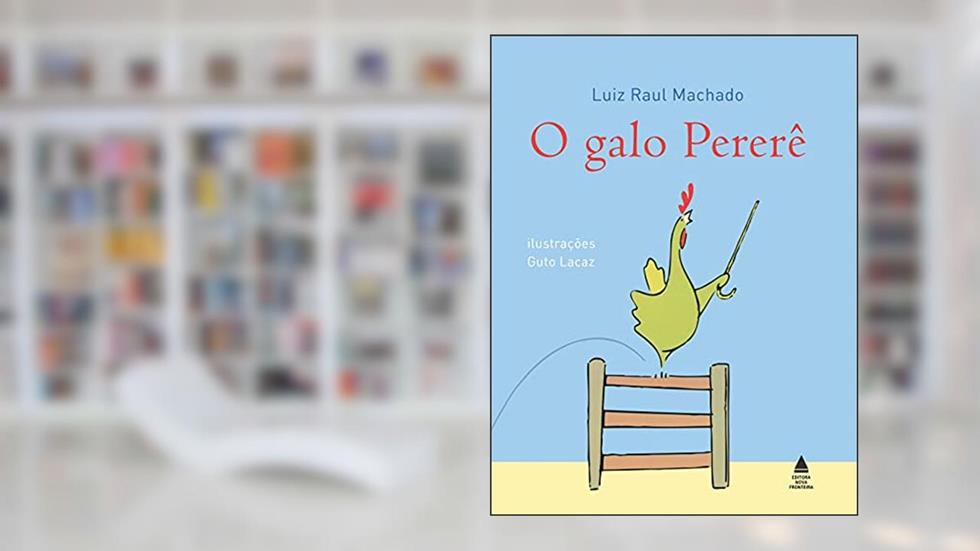 O galo Pererê, do autor Luiz Raul Machado