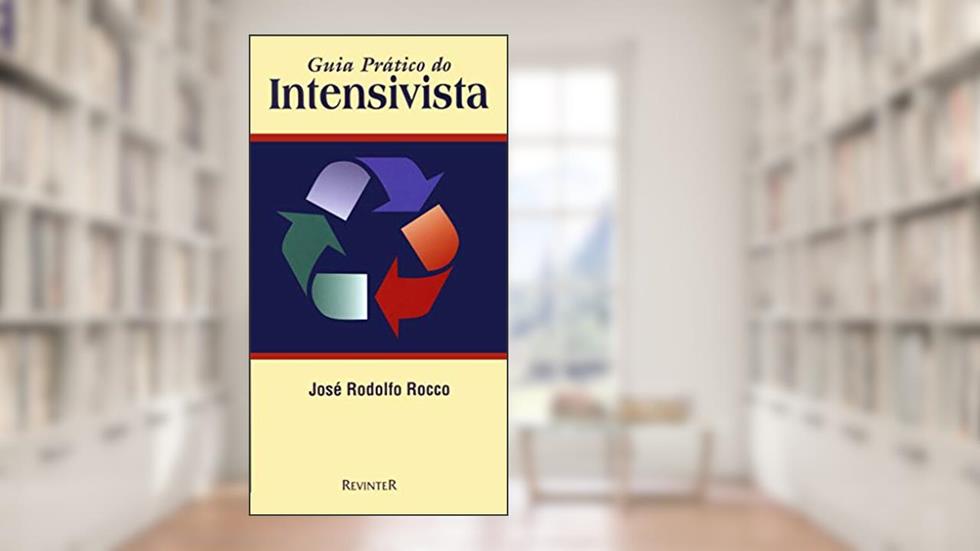 Guia Prático do Intensivista, do autor José Rodolfo Rocco