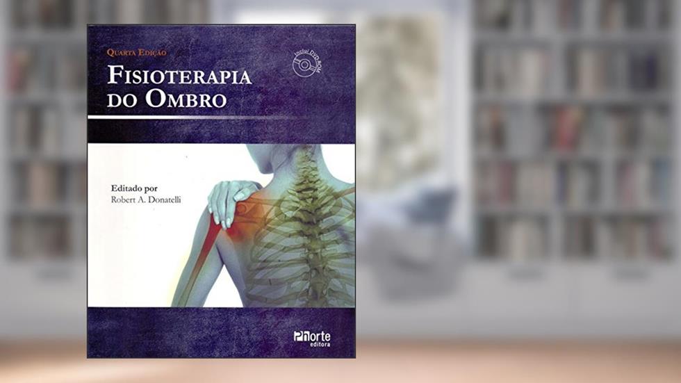Fisioterapia do Ombro, do autor Robert A. Donatelli
