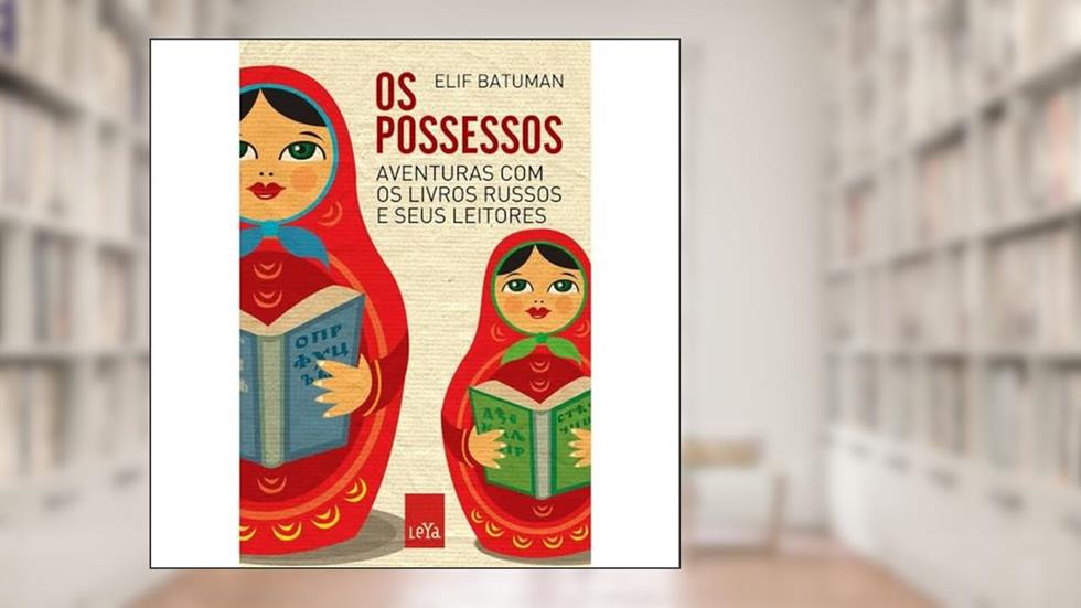 Os possessos, do autor Elif Batuman