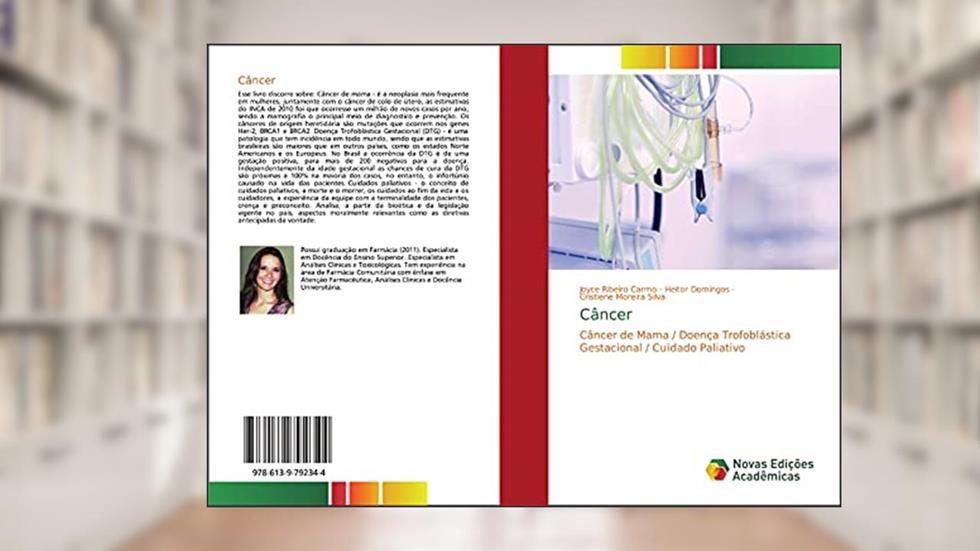 Câncer: Câncer de Mama / Doença Trofoblástica Gestacional / Cuidado Paliativo, do autor Joyce Ribeiro Carmo; Heitor Domingos; Cristiene Moreira Silva
