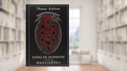 Capa de Qabalah, Qliphoth e Magia Goética, do autor Thomas Karlsson