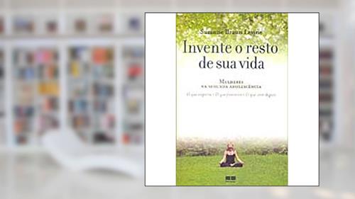 Capa de Invente O Resto De Sua Vida, do autor Suzanne Levine