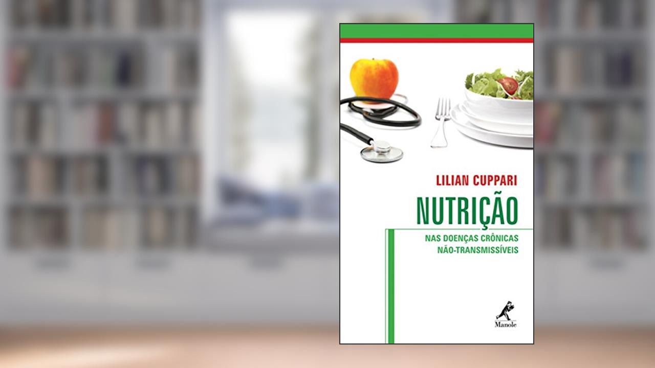 Nutrição nas doenças crônicas não-transmissíveis, do autor Lilian Cuppari