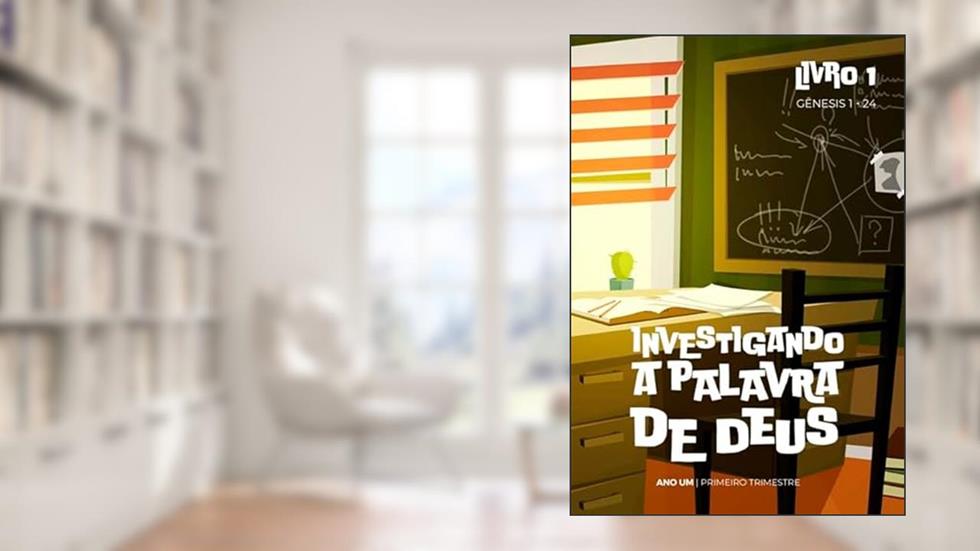 Investigando a Palavra de Deus, Livro 1, do autor John C. Kwasny