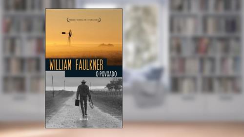 Capa de O Povoado, do autor Willian Faulkner