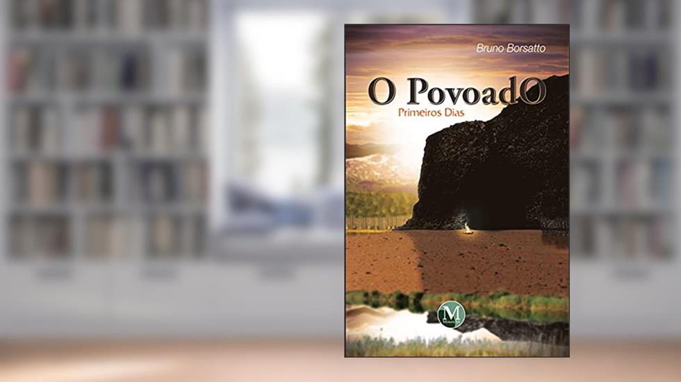 O povoado: primeiros dias, do autor Bruno Borsatto