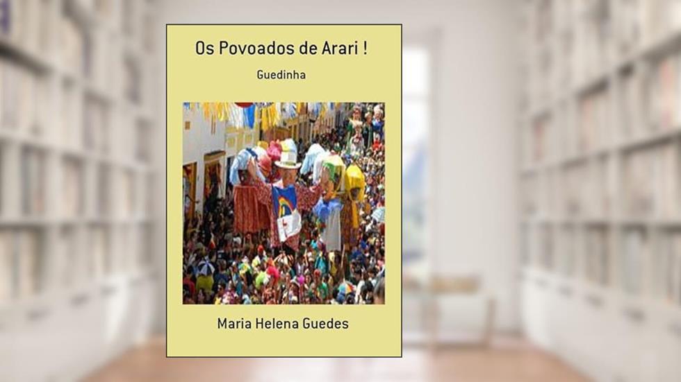 Os Povoados de Arari !, do autor Maria Helena Guedes